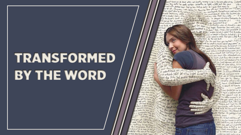 Transformed by the Word Part 6, by Greg Simnor