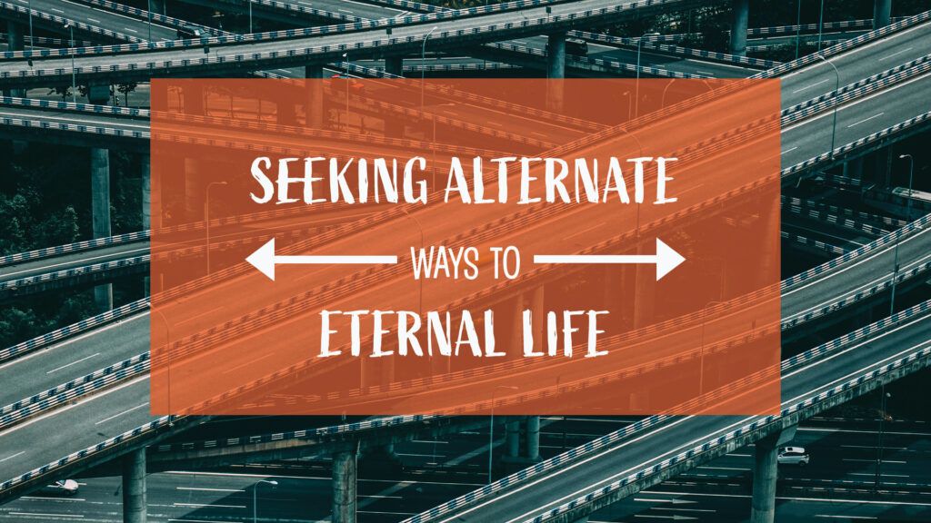 Seeking Alternative Ways To Eternal Life by Greg Simnor.