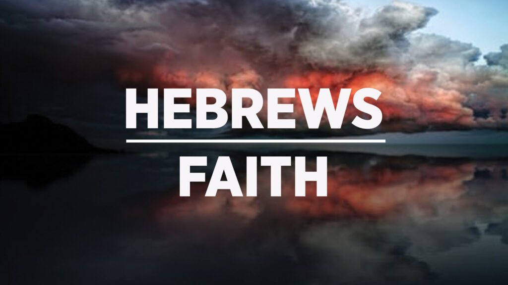 Hebrews Faith by Greg Simnor.