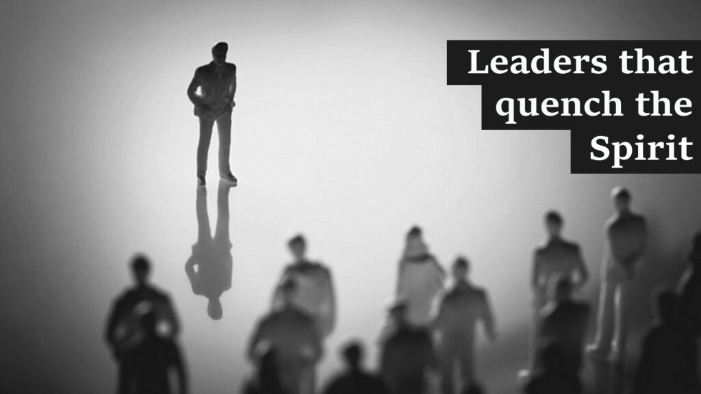 Leaders that Quench The Spirit by Greg Simnor.