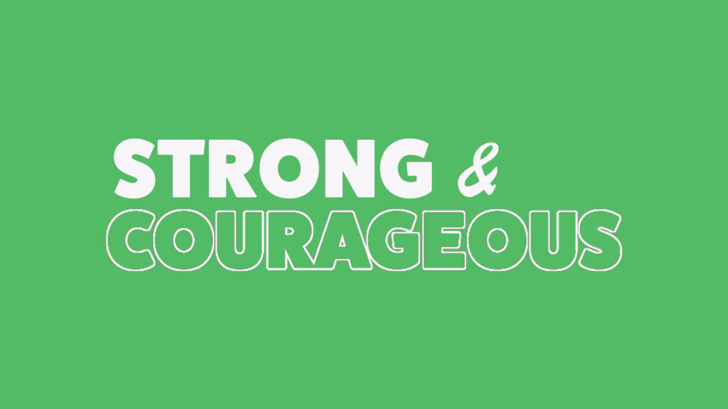 Strong And Courageous by Greg Simnor.