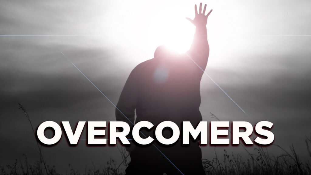 Overcomers